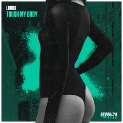 LOVRX - Touch My Body