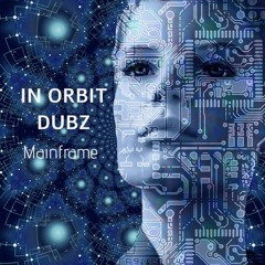 In Orbit Dubz - Mainframe (free download)