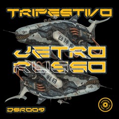 (DSR009) TRIPESTIVO - Jetro Russo