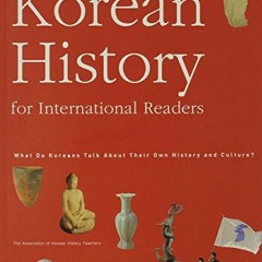 [VIEW] KINDLE ✓ A Korean History for International Readers: What Do Koreans Talk Abou