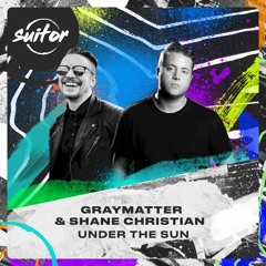 GRAYMATTER & Shane Christian - Under The Sun [ FREE DOWNLOAD ]