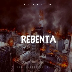 Kenny M - Rebenta