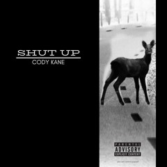 SHUT UP