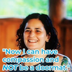 "Now I can have compassion and NOT be a doormat." | Journeying.ca | Ayahuasca Integration Interview