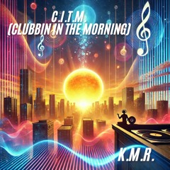 C.I.T.M. (Clubbing In The Morning)