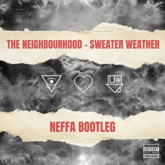 The Neighbourhood - Sweater Weather (Neffa Bootleg)