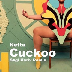 Netta - Cuckoo (Sagi Kariv Remix)