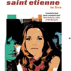 [GET] EBOOK 📦 How We Used Saint Etienne to Live by  Ramzy Alwakeel [EPUB KINDLE PDF