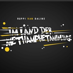 Ruppi van Daline - Im Land Der Methamphetaminlinge [ 3k Special - 200 BPM - Hardtekk ]