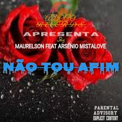Não tou afim Maurelson feat Arsénio Mistalove (Prod by Adoço records)