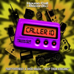 partywithray & Wod Mada - Keep Them Ringing