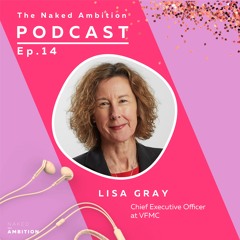 Lisa Gray - VFMC CEO on doing strategy in changing times and how to build a culture of innovation