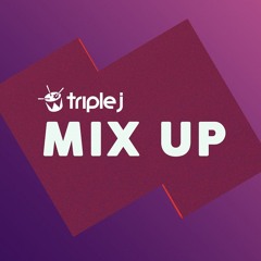 Mix Up on triple j