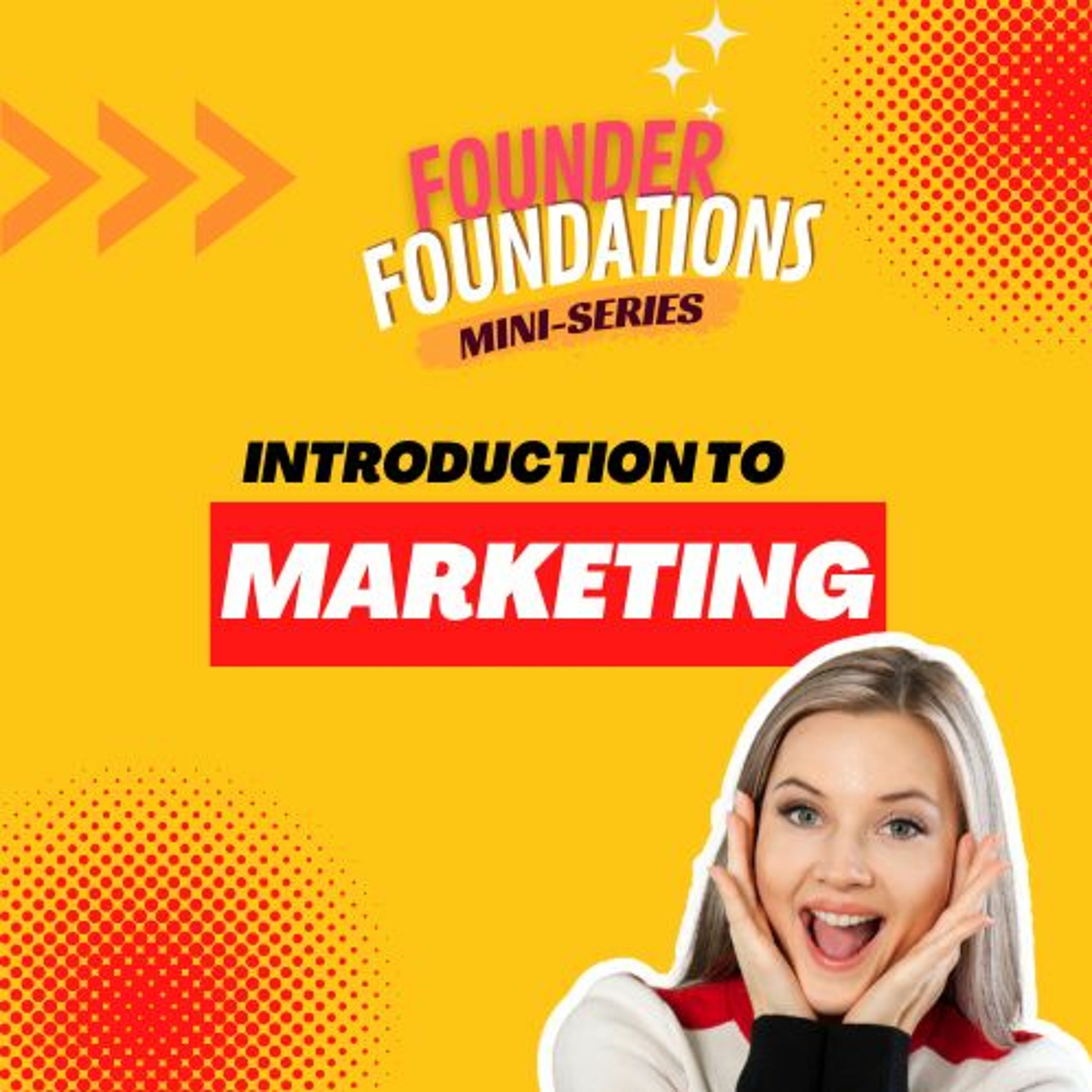 Founder Foundations Mini-Series: INTRODUCTION TO MARKETING | Steve Simonson episode artwork