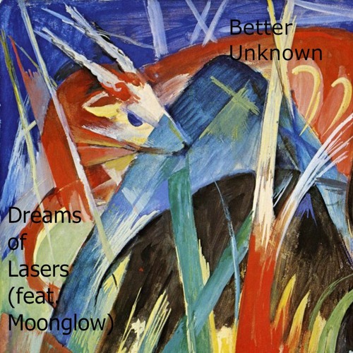 Better Unknown (feat. Moonglow)