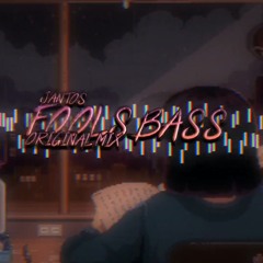 JANTOS - Fools Bass (Original Mix)
