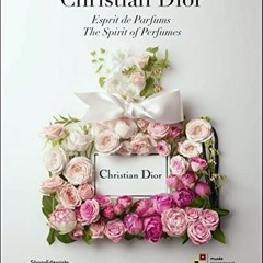 [Télécharger le livre] Christian Dior: The Spirit of Perfumes en format epub kHtJG