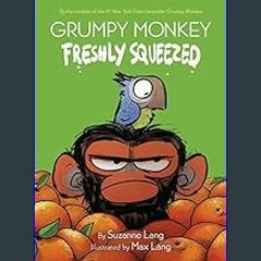 [R.E.A.D P.D.F] 📚 Grumpy Monkey Freshly Squeezed: A Graphic Novel Chapter Book     Hardcover – Jun