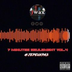 7 Minutes Seulement Vol.4 #jepeuxpas