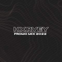 HXRVEY - PROMO MIX 2022