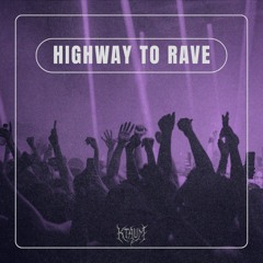 KTAUM - HIGHWAY TO RAVE