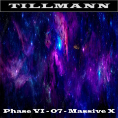 Tillmann - Phase VI - 07 - Massive X remastered