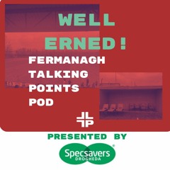 Well Erned!! Free Fermanagh Talking Points