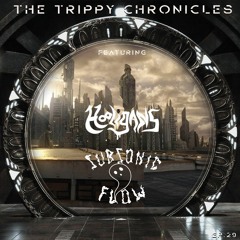 The Trippy Chronicles: Episode 29 Feat. Subsonic Flow