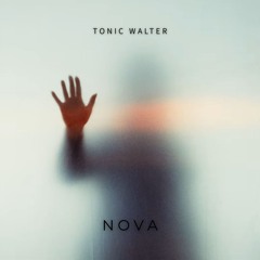 Tonic Walter - NOVA