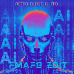Astro Blast & TRD - AI (FMAFB Edit)