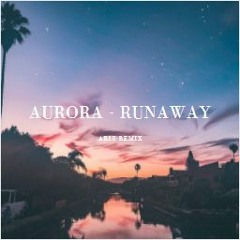 AURORA - Runaway [remix]