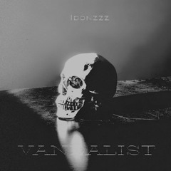 Idonzzz - VANDALIST