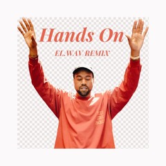 Kanye West - Hands On (EL.WAV Remix)