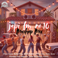 Japi FM no. 10 Mashup Mix (Vico Gens, Baby Pau, Mike Rodz, LaPerrera, Nolo Boss, Kombo The X, Fonfi)