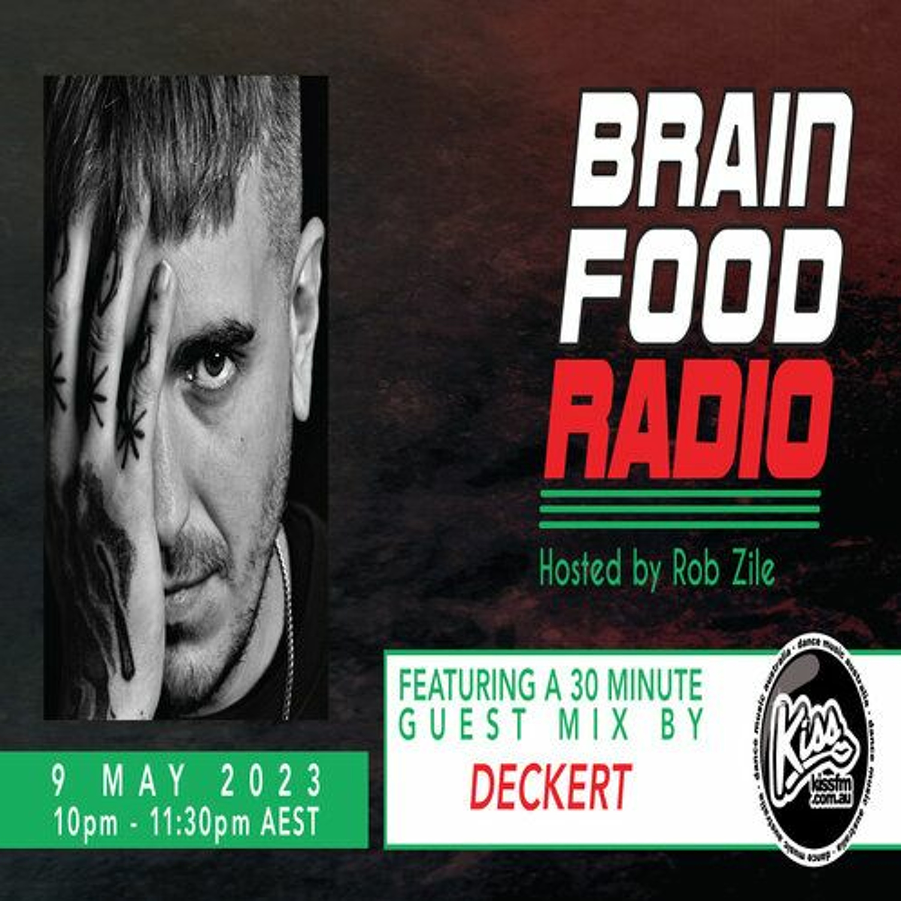 Brain Food Radio hosted by Rob Zile/KissFM/09-05-23/#2 DECKERT (GUEST MIX) episode artwork