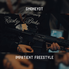 Impatient Freestyle