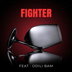 Fighter   feat ; Odili Bam