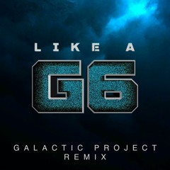 Far East Movement - Like A G6 (Galactic Project Remix)