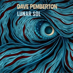 Luner Sol -(Dave Pemberton)