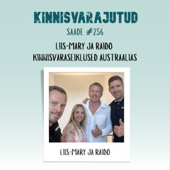 #256 | Liis-Mary ja Raido kinnisvaraseiklused Austraalias