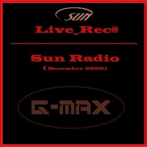 X-TREM Electronica@Sun - Radio _Live Rec_ G - Max (December 2022)