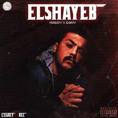 El Shayeb Mohamed Magdy Prod. By Dany الشايب