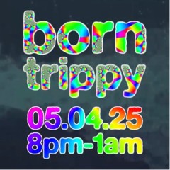 Born Trippy #2 Set 1: Opening