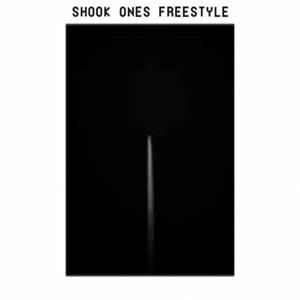 Shook Ones (Freestyle)