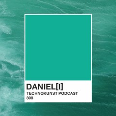 Technokunst Podcast 808 | Daniel[i]