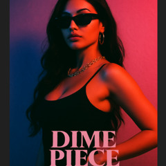 Dime Piece (Thirst Trap Edition)