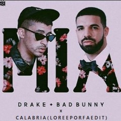 Bad Bunny, Drake - Mia x Calabria (LoreePorfa Edit)