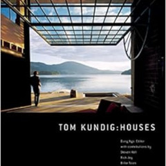 FREE EBOOK 🗸 Tom Kundig: Houses by Dung Ngo,Tom Kundig [EPUB KINDLE PDF EBOOK]