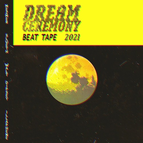 Stream Mezmer Listen to Dream Ceremony Beat Tape playlist online for free on SoundCloud