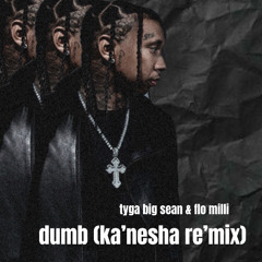 dumb (re’mix)